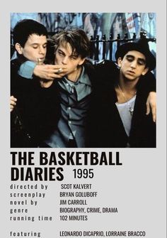 an advertisement for the basketball diaries, starring actors from left to right scott kalver, ryan goubet, and john cage