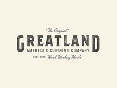 the logo for great land america's clothing company, made with hard working hands