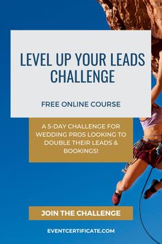 a woman climbing up the side of a cliff with text that reads level up your leads challenge