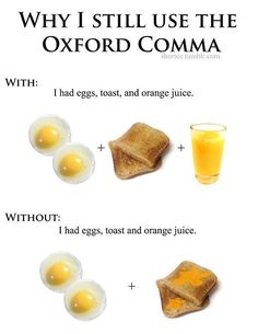 an orange juice and some food on a white sheet with the caption why i still use the oxford comma