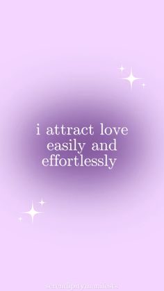 the words i attract love easily and effortlessly are written in white on a purple background