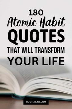 an open book sitting on top of a table with the words,'108 atomic habitt quotes that will transform your life