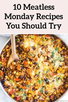 a pot filled with mexican food and the words 10 meatless monday recipes you should try