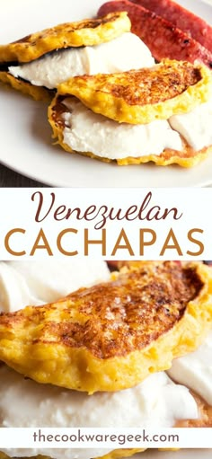 two plates with food on them and the words venezuelan cachapas in spanish