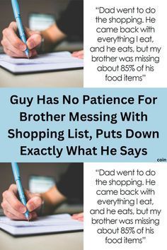 two pictures with the words guy has no patience for brother messing with shopping list, puts down exactly what he says