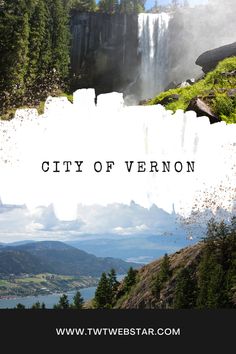 the words city of vernon are in front of an image of a waterfall and trees