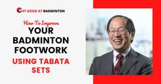 a man in a suit and tie with the words how to improve your badmintonon footwork using tabata sets