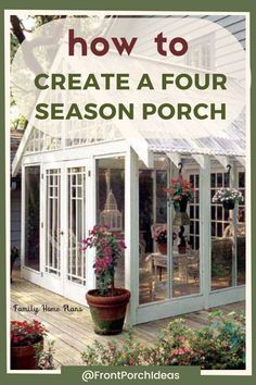 a white house with the words how to create a four season porch