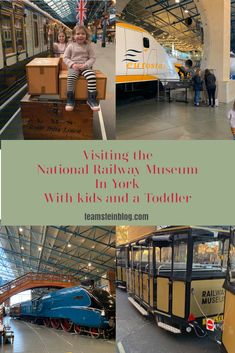 the national railway museum in new york with kids and a toddler is featured here