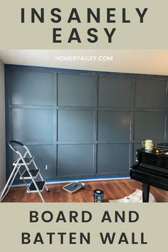 an empty room with blue walls and a piano in the corner, text overlay reads how to install insalely easy board and batten wall