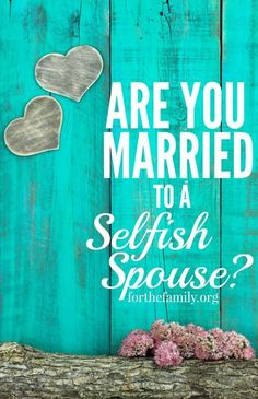 the words are you married to a selfish mouse? on a blue wooden background with pink flowers