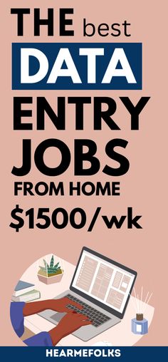 the best data entry jobs from home $ 350 / wk by hearmefolks