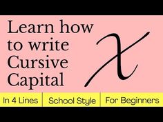 the words learn how to write cursive capital in 4 lines school style for beginners