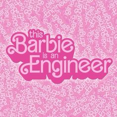 the title for this barbie is an engineer, with pink letters and white lettering on a pink background