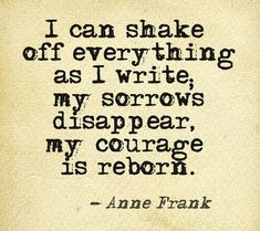 Quotes By Authors Literature, Writing Quotes Inspirational, Anne Frank Quotes, Quotes Arabic, Therapy Quotes, A Writer's Life, Counting Stars, Writing Motivation, Writer Quotes