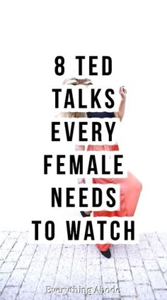 a woman with her arms in the air and text that reads 8 ted talks every female needs