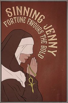 a nun holding her hands together with the words sinning fortune favors leann on it