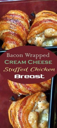 bacon wrapped cream cheese stuffed chicken breast is shown in two pans with the words bacon wrapped on top