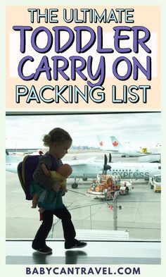 the ultimate toddler carry on packing list