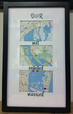 a framed map with the words do or met engaged and married