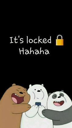 three cartoon bears standing next to each other with the caption it's locked in hahaha