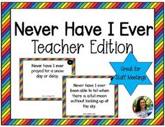 a colorful poster with the words never have i ever teacher's edition on it