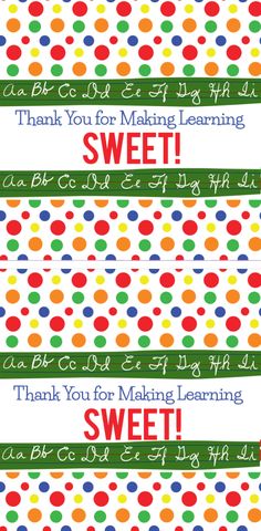 thank you for making learning with colorful polka dots and the words sweet on white paper