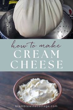 how to make cream cheese in a bowl with the title above it and an image of a