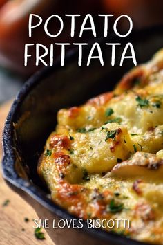 a close up of a plate of food with text overlay that reads potato frittata she loves biscotti