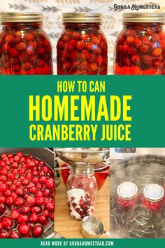 how to can homemade cranberry juice in glass jars with text overlay that reads, how to can homemade cranberry juice