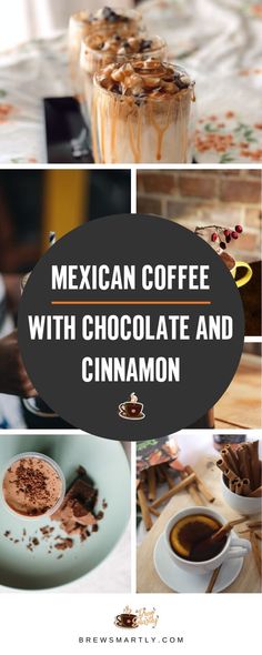 mexican coffee with chocolate and cinnamon is the perfect way to start your day off right now