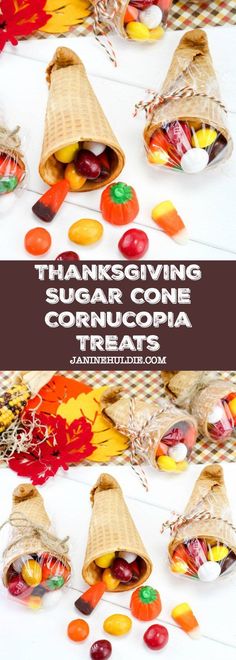 thanksgiving candy cones and candies in bags with the words, thanksgiving giving sugar cone cornucopia treats