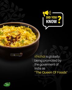 a bowl of food with the caption did you know? khichidi is globally being provided by the government of india as the queen of foods