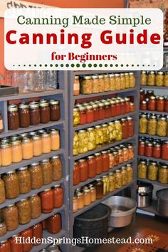 canning made simple for beginners is an easy and fun way to learn how to make canning