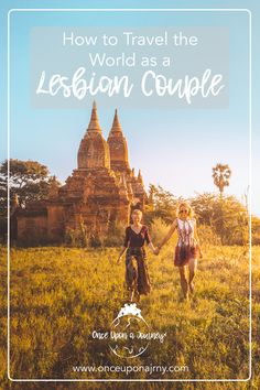 How to Travel the World as a Lesbian Couple | Once Upon A Journey | LGBT Travel Tips Best Vacation Spots, Couple Travel, Traveling The World, Travel Locations, Travel Images, Romantic Travel