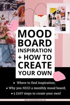 a poster with the words mood board inspiration and how to create your own on it