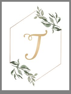 the letter t is surrounded by greenery and leaves in a hexagonal frame