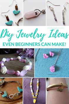 several different types of jewelry are shown in this collage with the words diy jewelry ideas even beginners can make