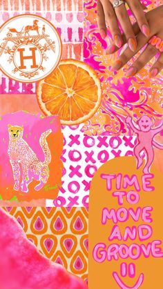 two hands on top of an orange and pink collage with the words time to move and grove