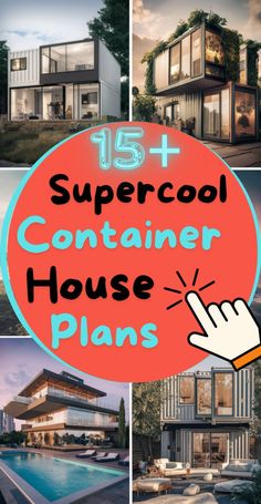 the front and back side of a house with text that reads 15 + super cool container house plans