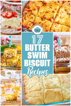 different types of butter swim biscuits and desserts with text overlay that reads 17 butter swim biscuit recipes