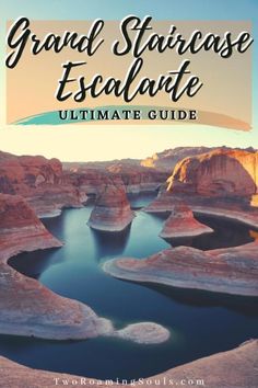 the grand staircase escalate ultimate guide in utah