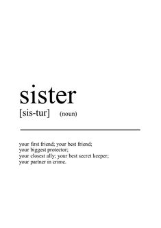 a black and white photo with the words sister on it's back side, in front of a white background