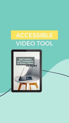 a tablet with the text accessible video tool on it and an image of a laptop