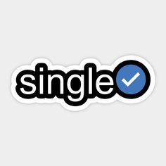 the word single with a check mark in black and blue on a white sticker