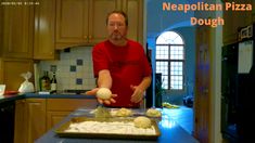 a man in a red shirt is preparing food on a kitchen counter with the words neapolitan pizza dough