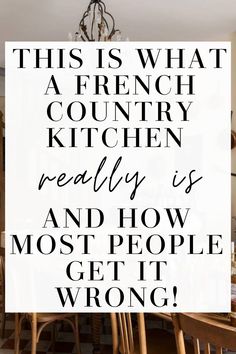 this is what a french country kitchen really is and how most people get it wrong