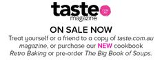 an advertisement for taste magazine with the words on sale now, treat yourself or a friend to