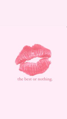 the best or nothing poster with pink lipstick