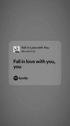 a text message that reads fall in love with you, spotly on a gray background